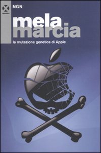 Mela marcia. La mutazione genetica di Apple Media & Communication