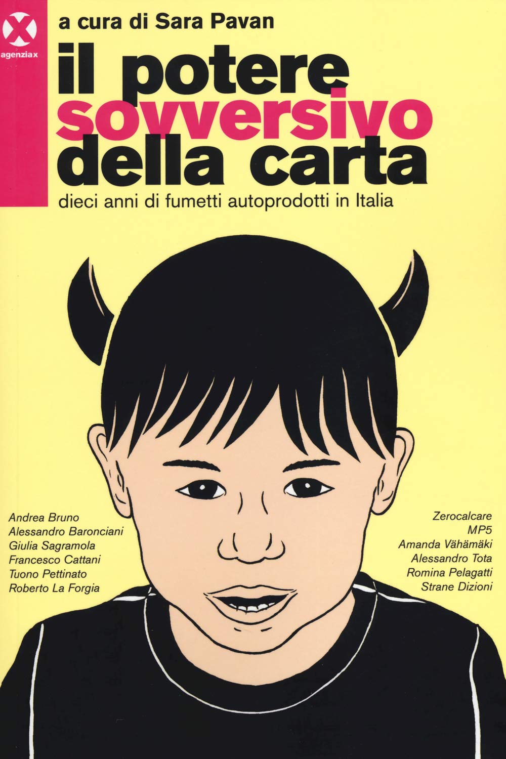 Il potere sovversivo della carta. Dieci anni di fumetti autoprodotti in Italia Film, Art & Culture