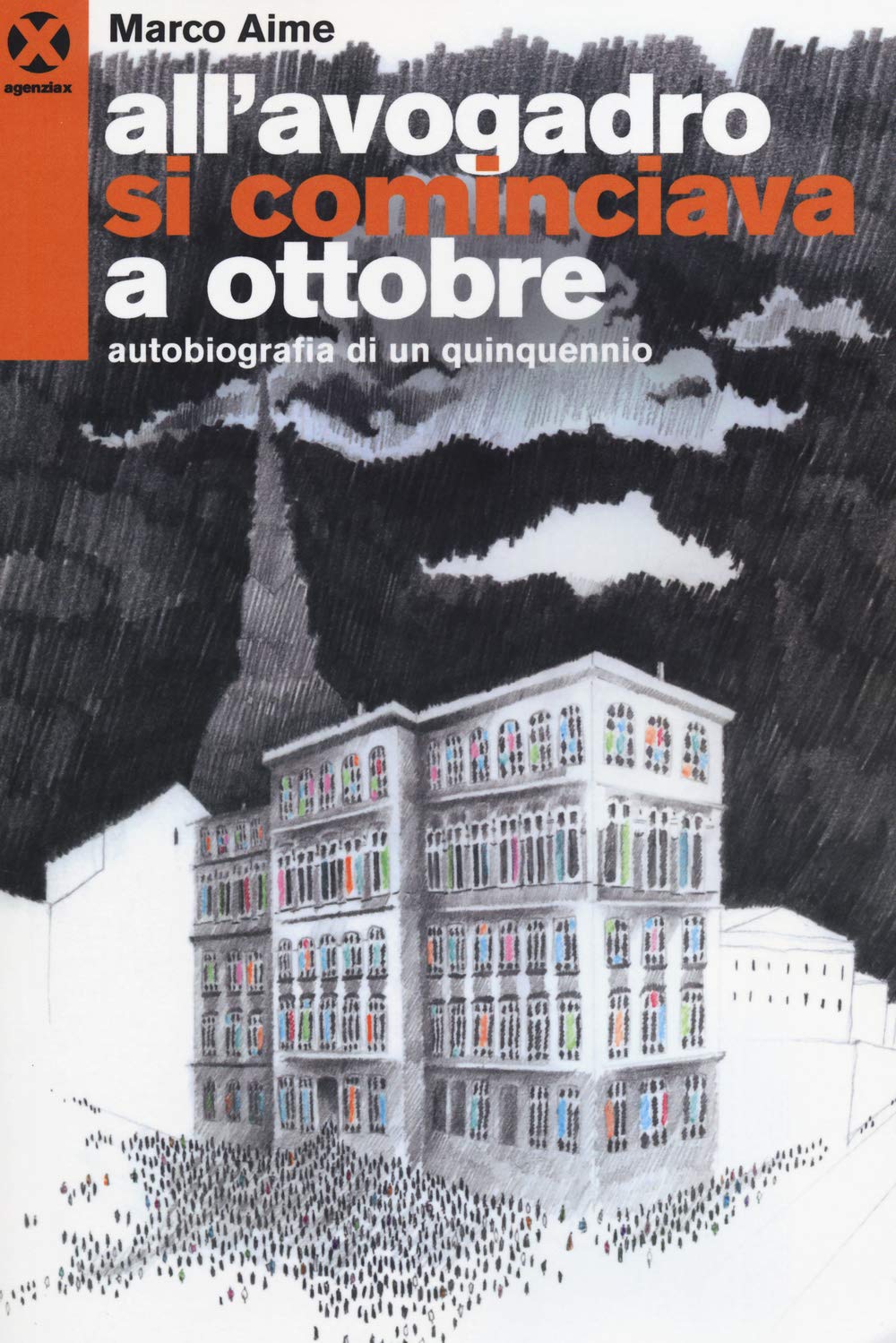 All'Avogadro si cominciava a ottobre. Autobiografia di un quinquennio book