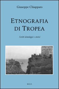 Etnografia di Tropea. Scritti demologici e storici (Tropea e dintorni) Books