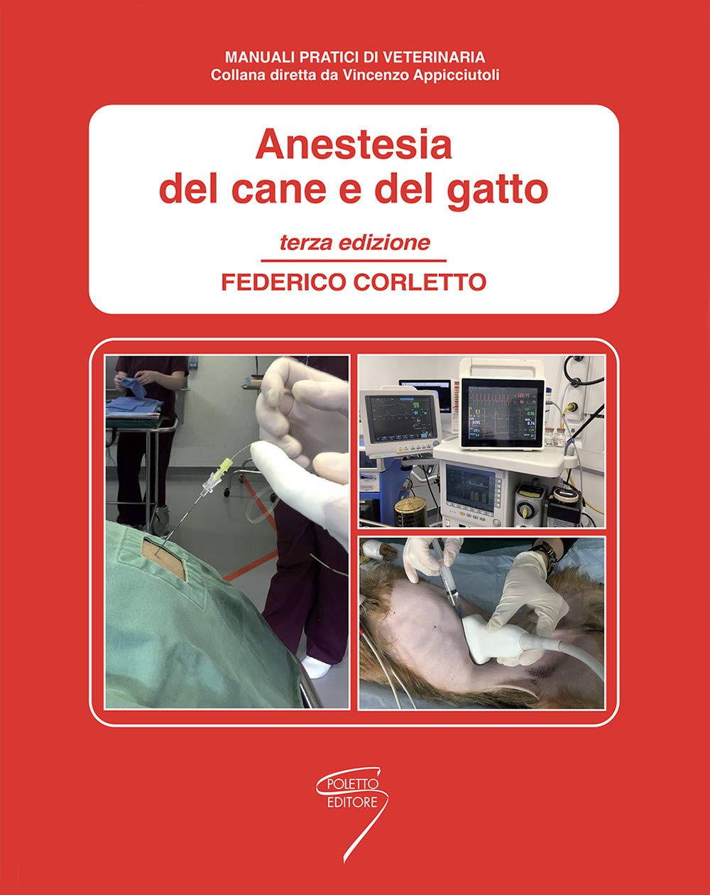 Anestesia del cane e del gatto (Manuali pratici di veterinaria) Medicine