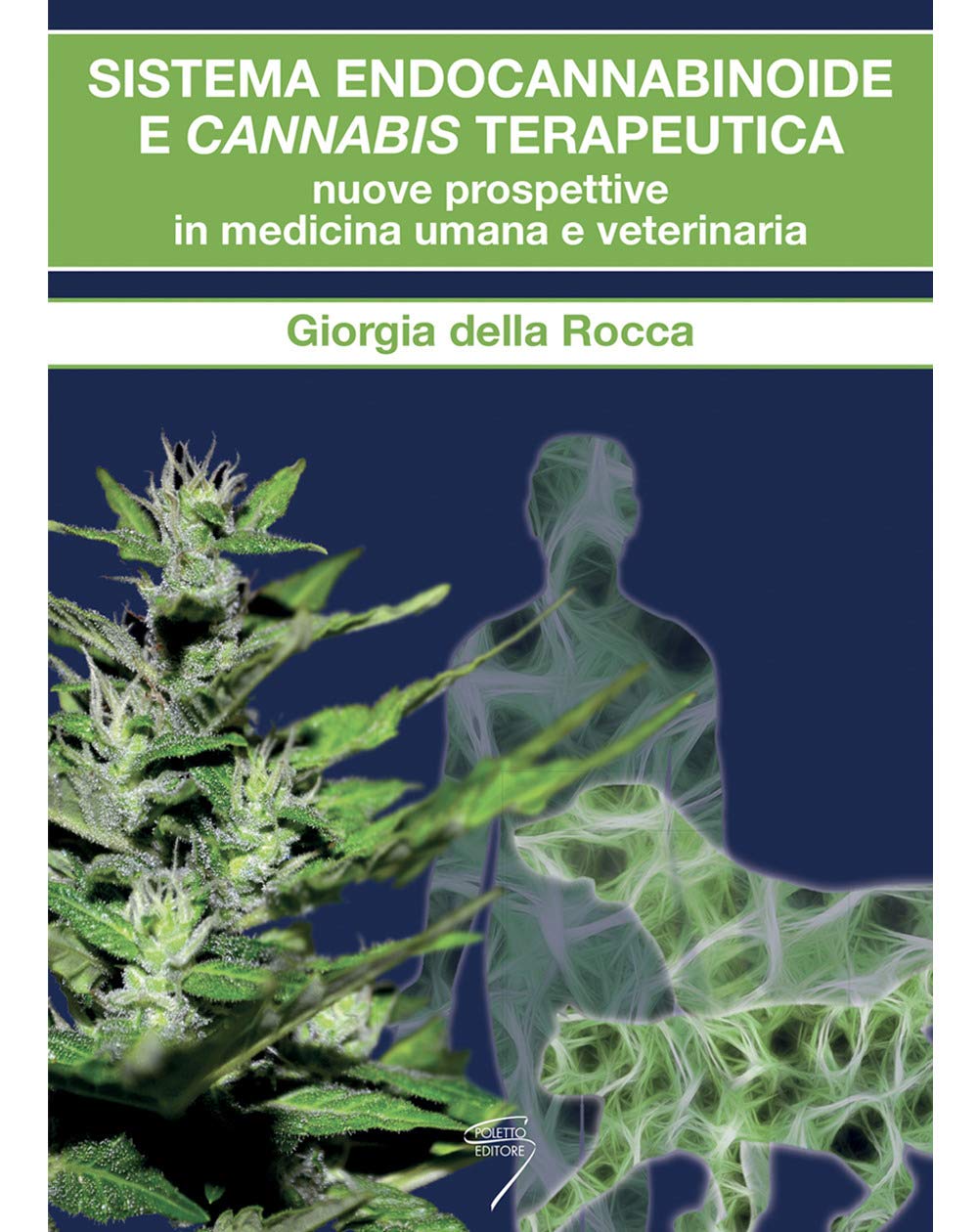 Sistema endocannabinoide e cannabis terapeutica. Nuove prospettive in medicina umana e veterinaria book