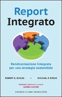 Report integrato. Rendicontazione integrata per una strategia sostenibile book