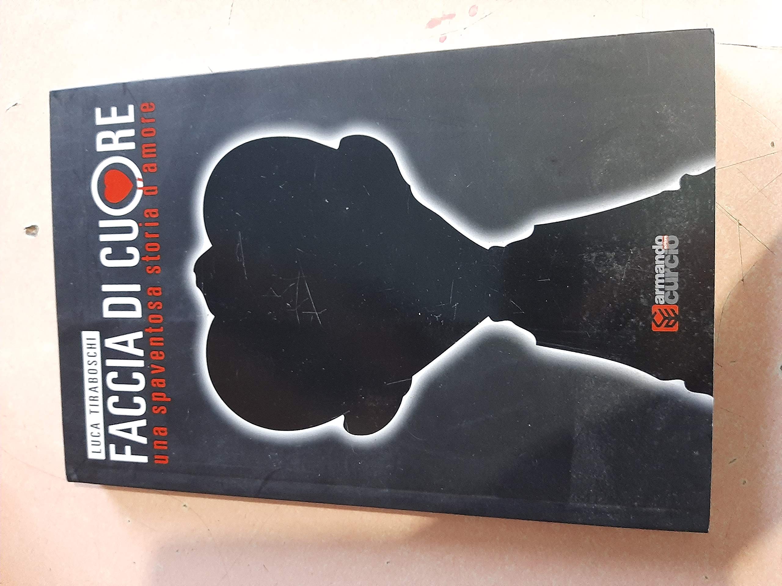Faccia di cuore. Una spaventosa storia d'amore Contemporary literature