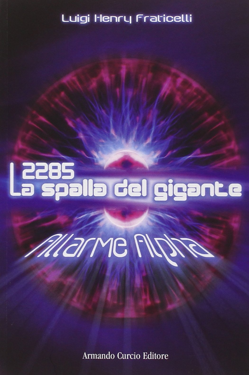 2285. La spalla del gigante. Allarme Alpha Contemporary literature