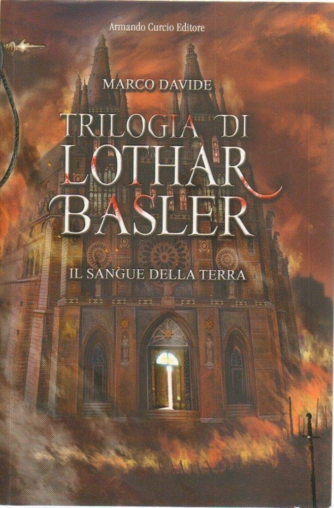 Il sangue della terra. Trilogia di Lothar Basler book