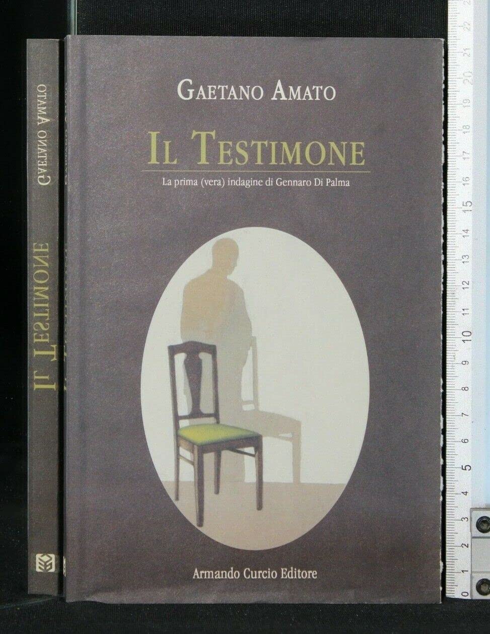 Il testimone. La prima (vera) indagine di Gennaro Di Palma book