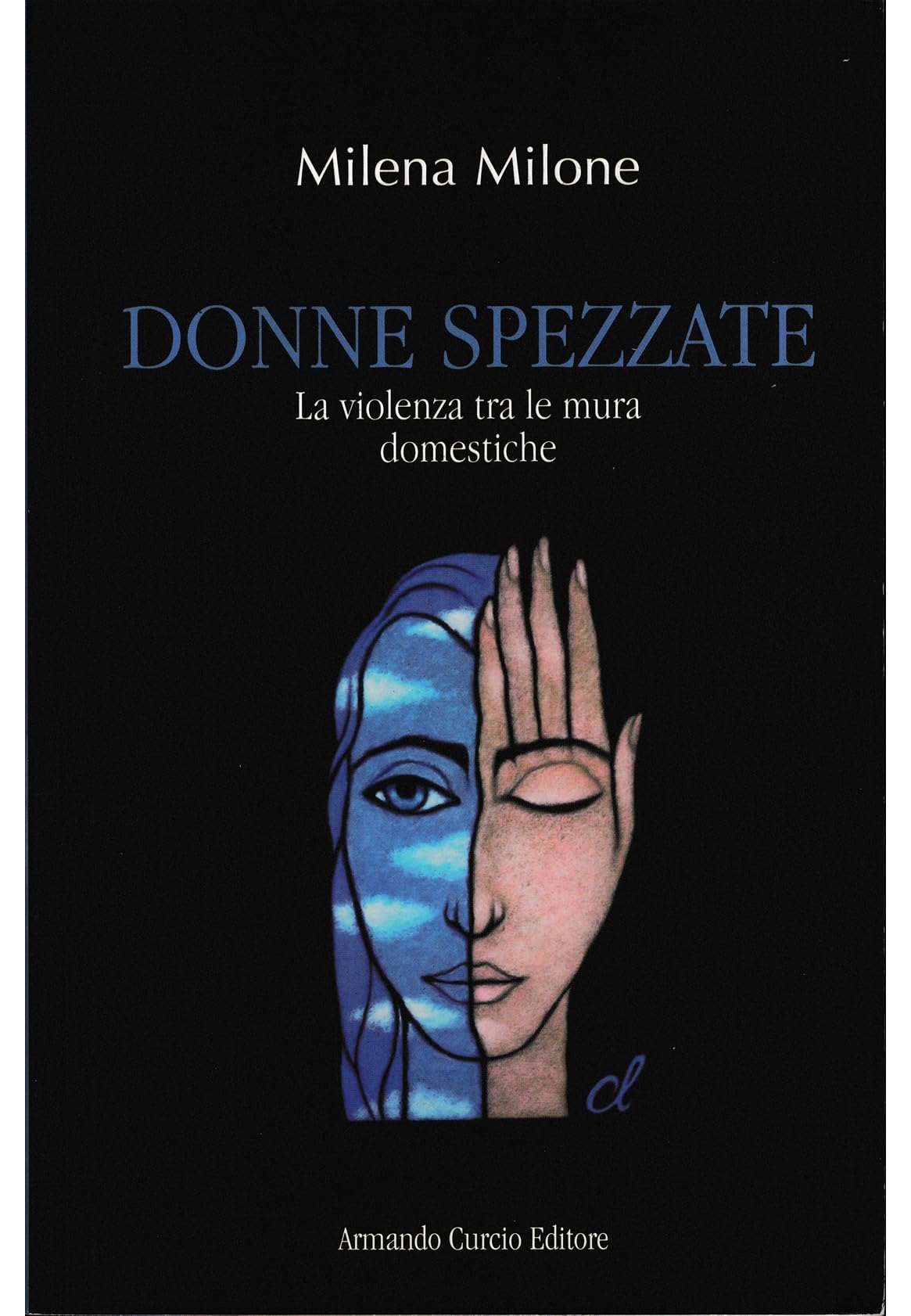 Donne spezzate. La violenza tra le mura domestiche book