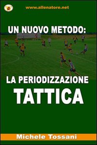Un nuovo metodo. La periodizzazione tattica book