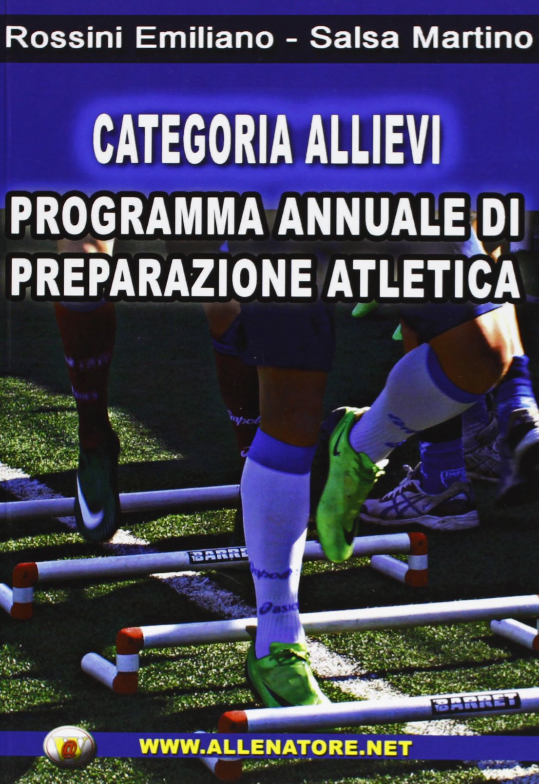 Categoria allievi. Programma annuale di preparzione atletica book