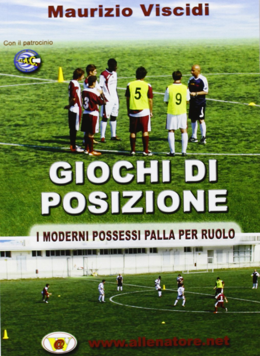 Giochi di posizione. I moderni possessi palla per ruolo. Con DVD book
