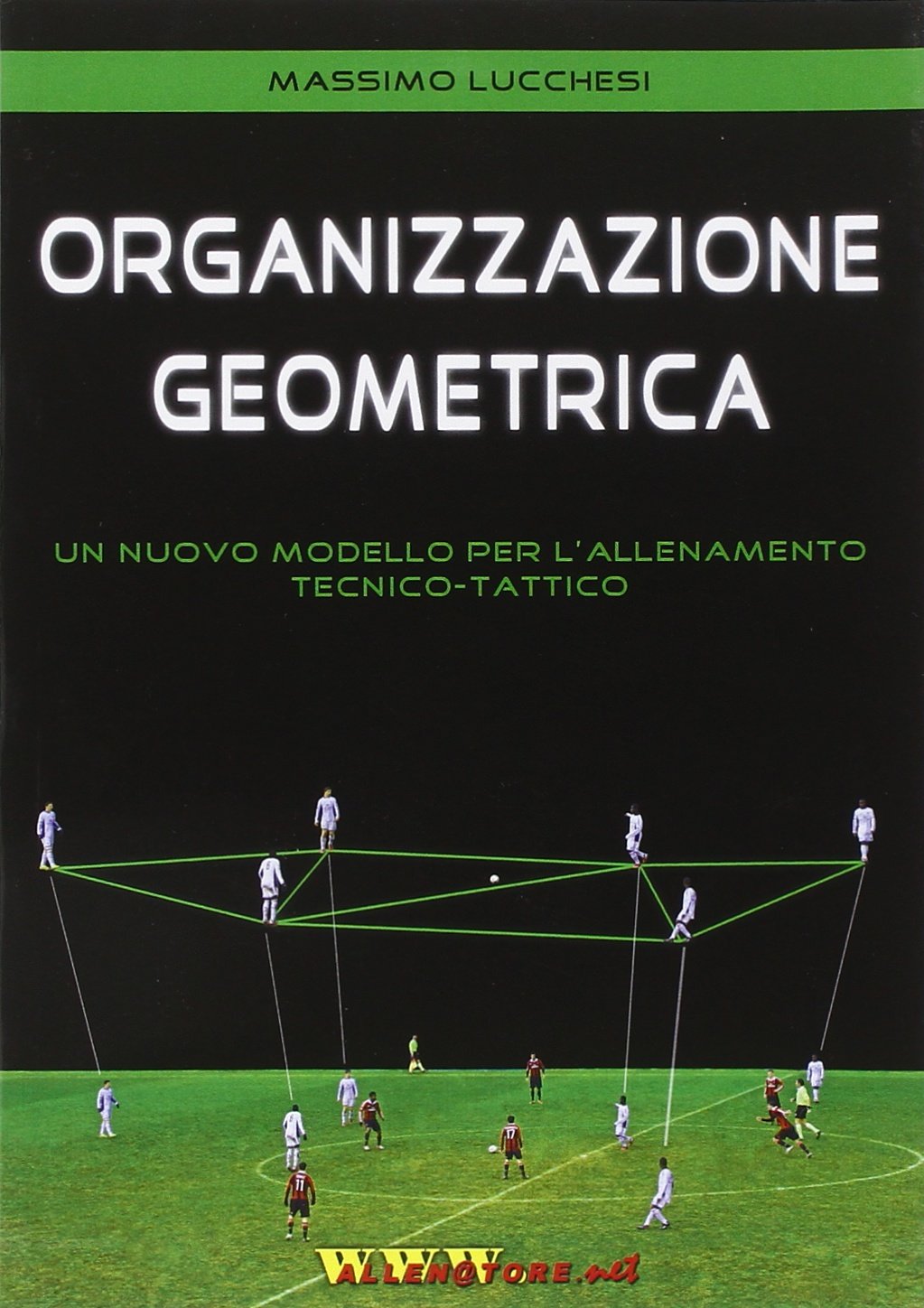 Organizzazione geometrica. Un nuovo modello per l'allenamento tecnico-tattico book