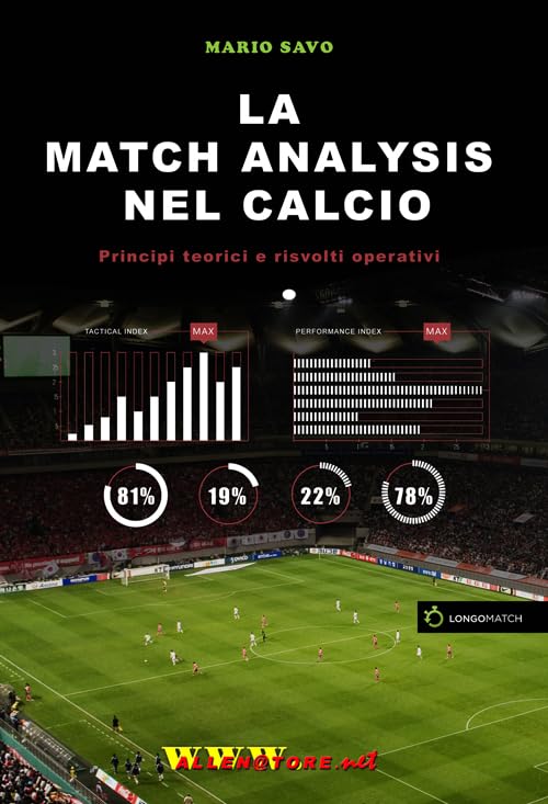 La match analysis nel calcio. Principi teorici e risvolti operativi Leisure & Fun