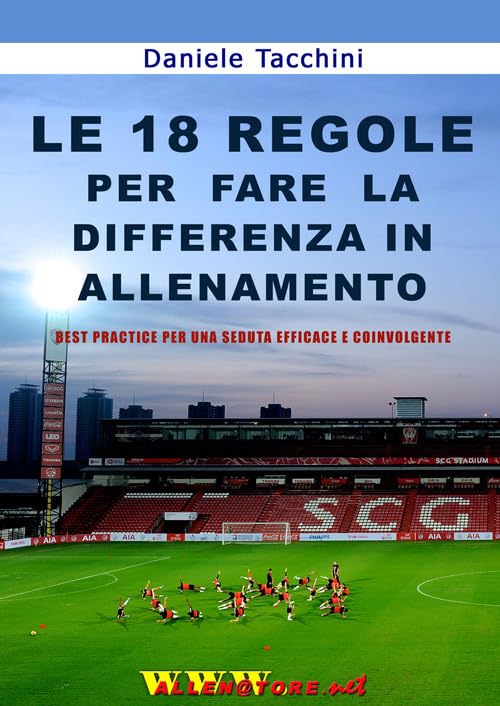 Le 18 regole per fare la differenza in allenamento. Best practice per una seduta efficace e coinvolgente book