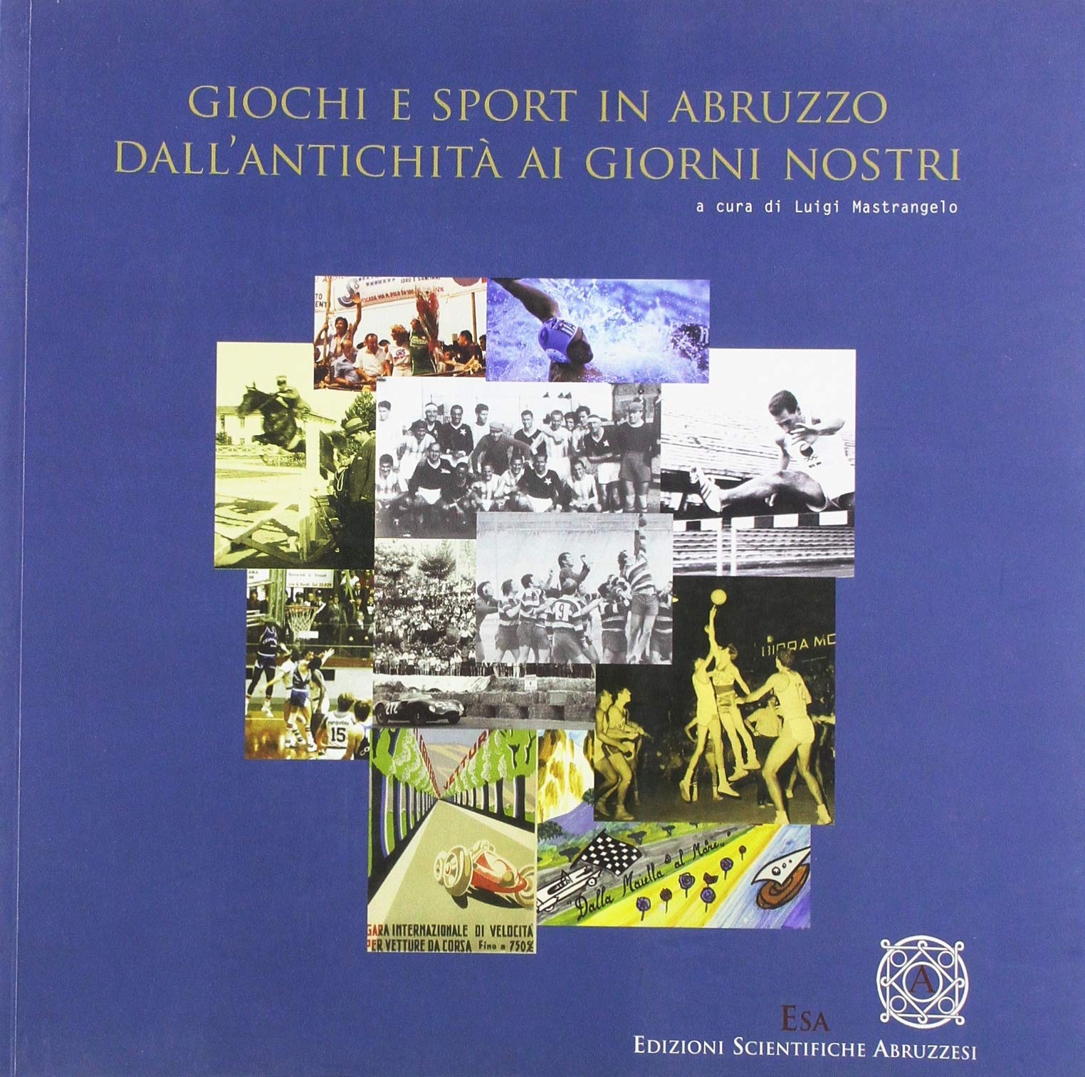 Giochi e sport in Abruzzo. Dall'antichità ai nostri giorni book