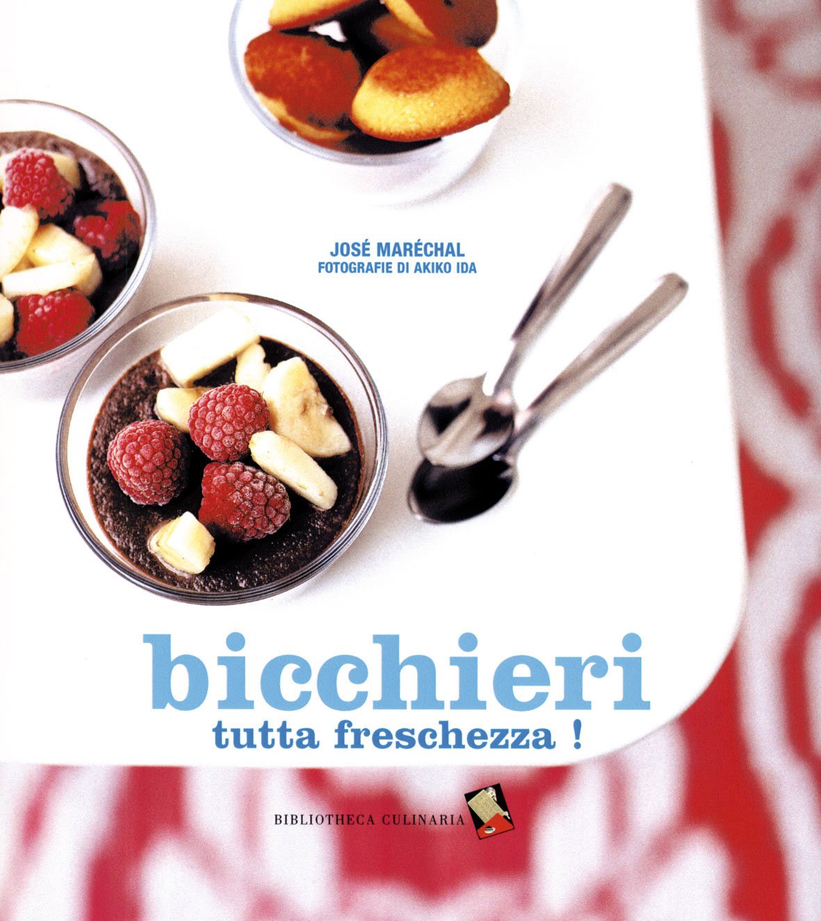 Bicchieri tutta freschezza! Ediz. a colori book
