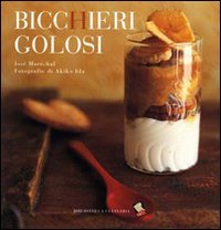Bicchieri golosi. Ediz. a colori (Piccole golosità) Leisure, Home & Garden