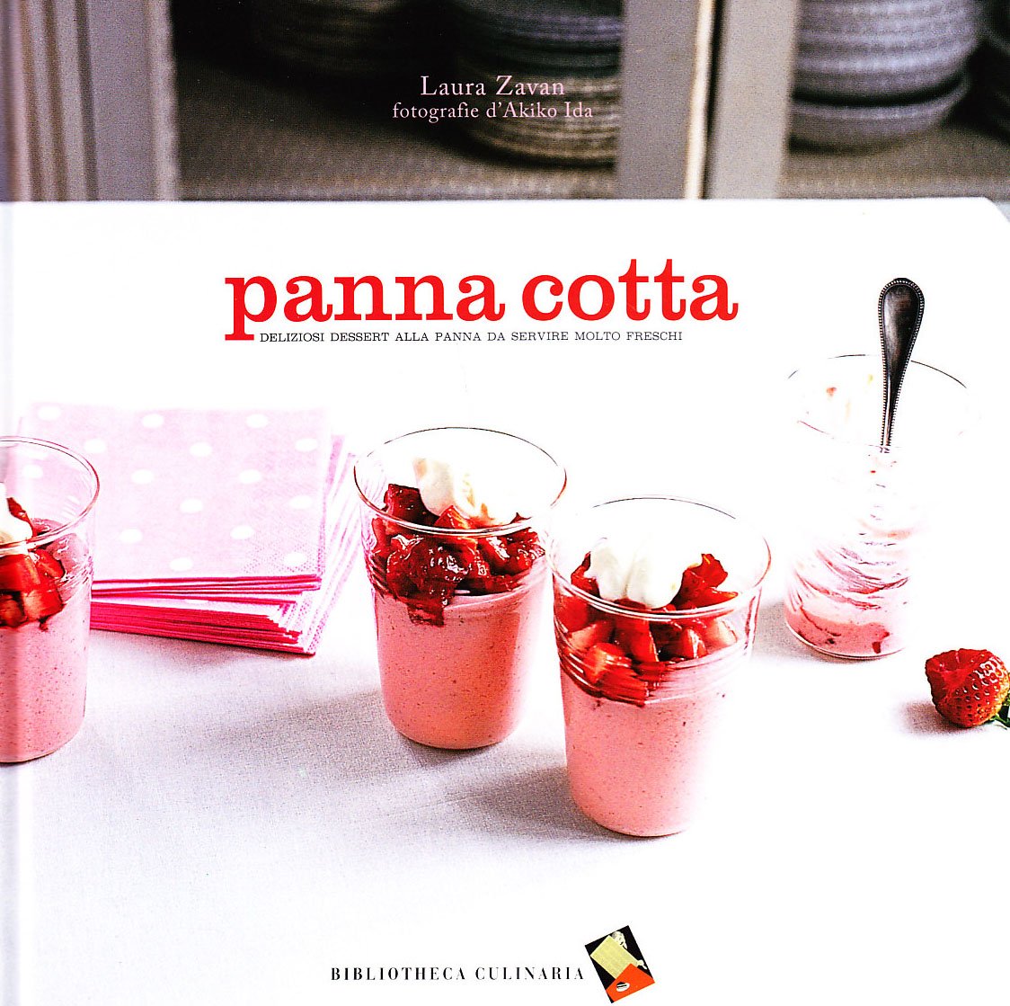 Panna cotta (Piccole golosità) Leisure, Home & Garden