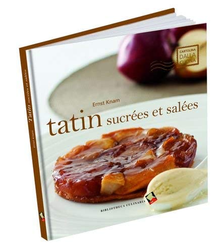 Tatin sucres et sales. Ediz. a colori book
