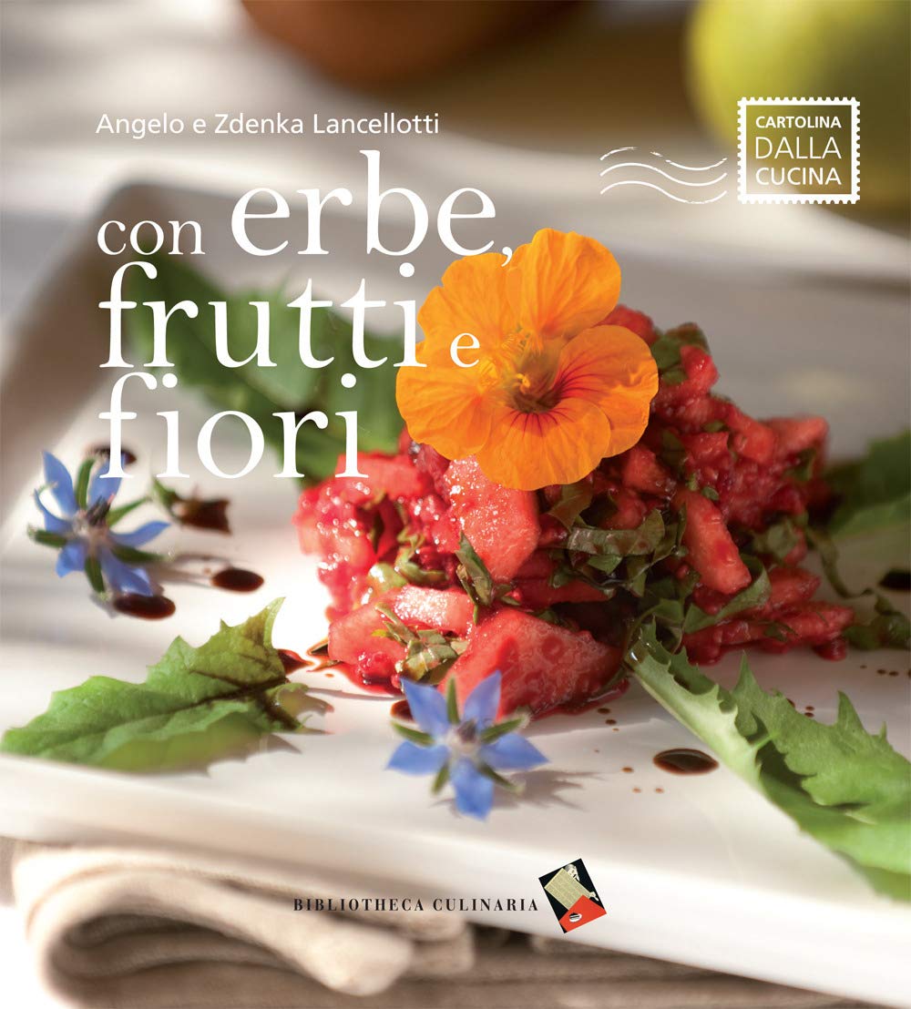 Con erbe, frutti e fiori. Ediz. a colori book