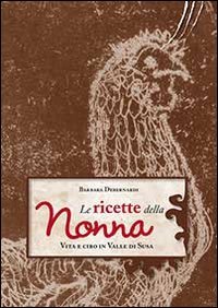 Le ricette della nonna. Vita e cibo in Valle di Susa book