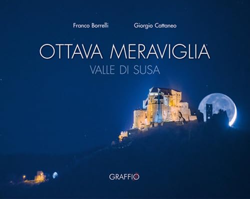 Ottava meraviglia. Valle di Susa Travel