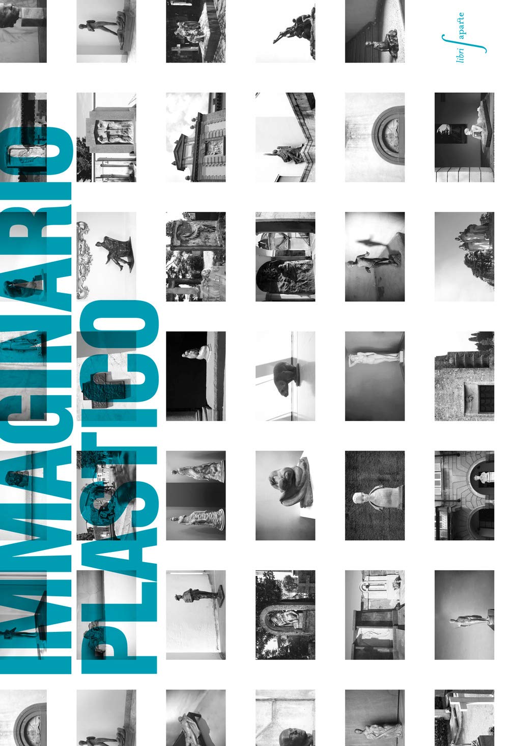 Immaginario plastico. Storia della scultura a Bergamo. Ediz. illustrata. 1900-1945 (Vol. 1) book