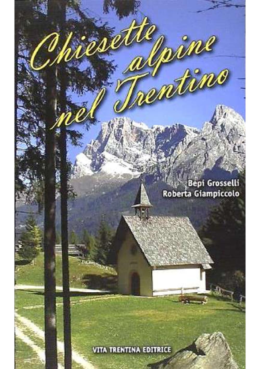 Chiesette alpine nel Trentino book
