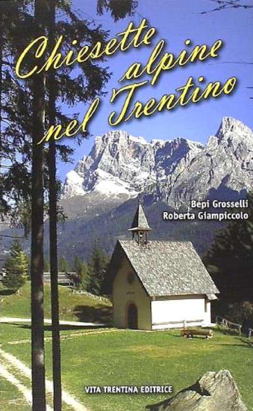 Chiesette alpine nel Trentino book
