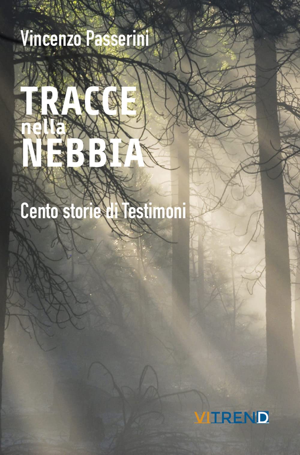 Tracce nella nebbia. Cento storie di testimoni Books