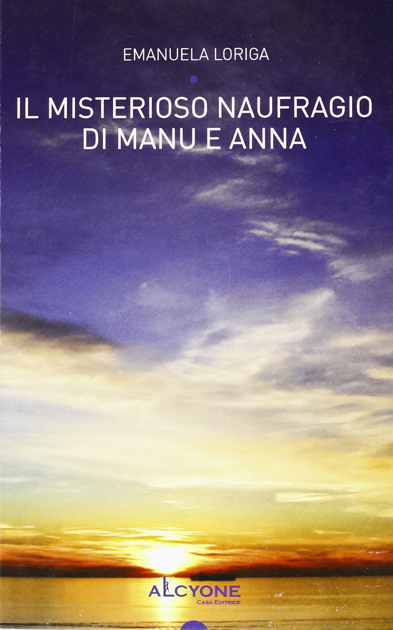Il misterioso naufragio di Manu e Anna book