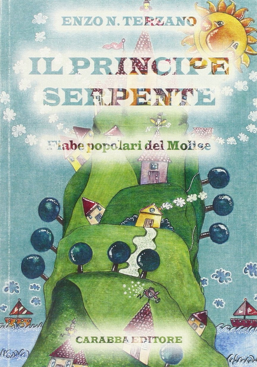 Il principe serpente. Fiabe popolari del Molise book
