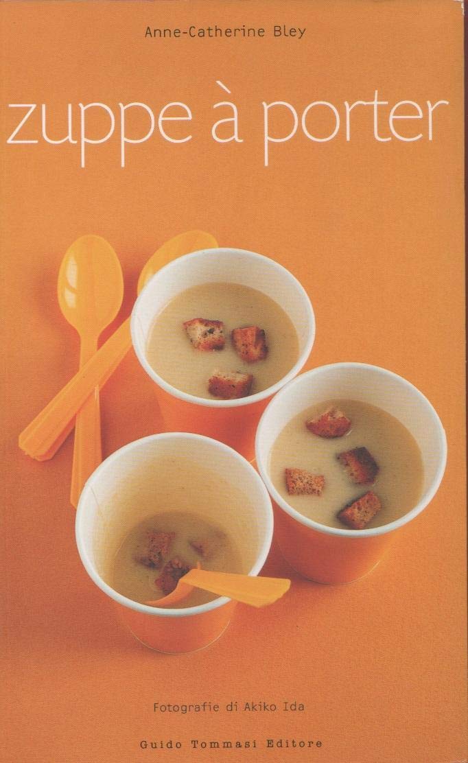 Zuppe à porter. Ediz. illustrata book