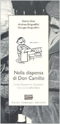 Nella dispensa di Don Camillo. L'oste Giovannino Guareschi e la cucina della Bassa Books