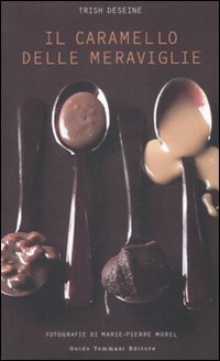 Il caramello delle meraviglie. Ediz. illustrata book
