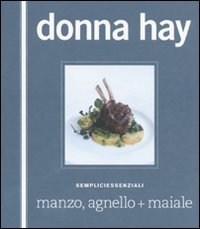 Manzo, agnello+maiale. Sempliciessenziali. Ediz. illustrata book