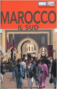 Marocco. Il sud. Ediz. illustrata. Con Carta geografica ripiegata book