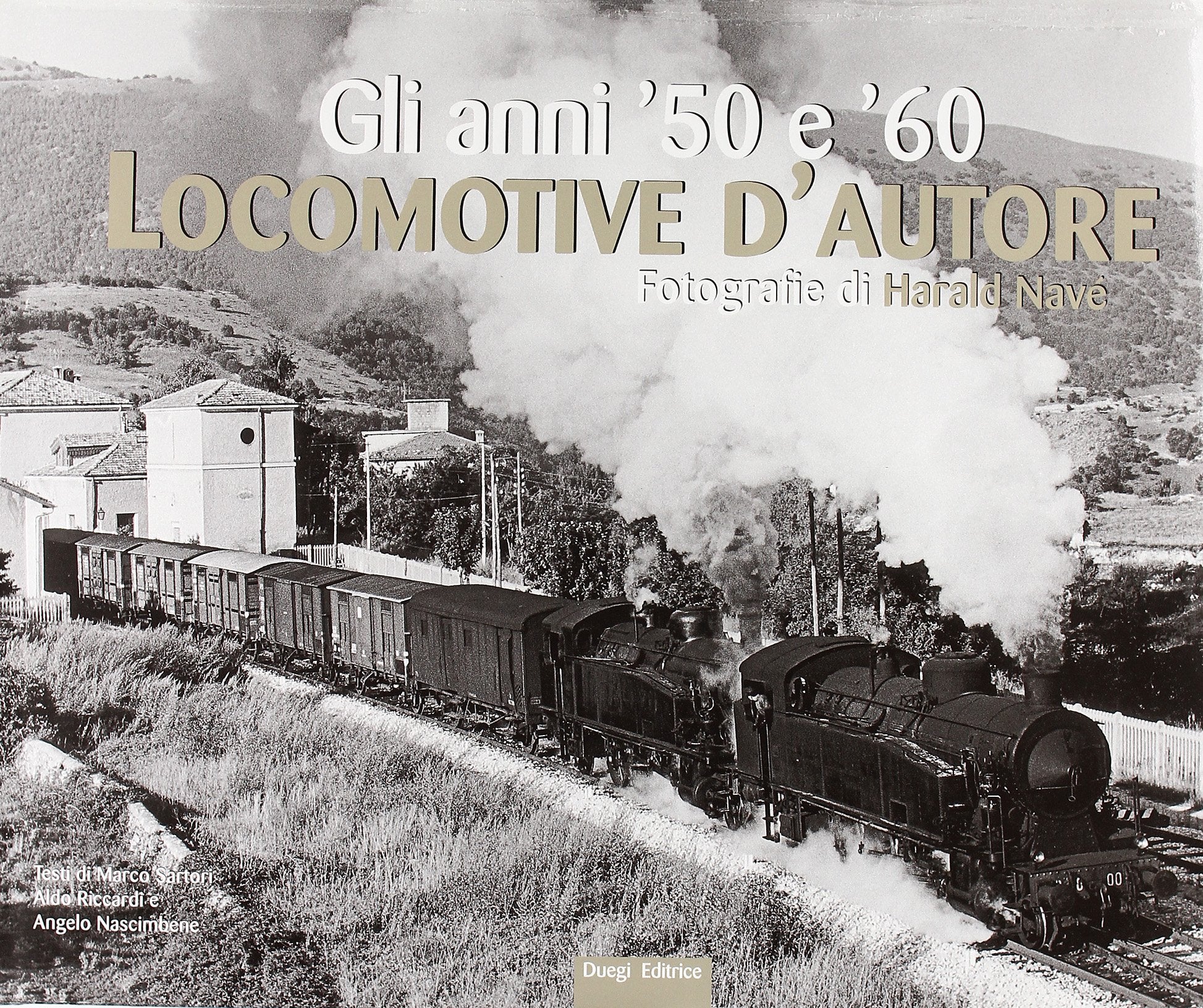 Locomotive d'autore. Gli anni '50 e '60. Ediz. illustrata Leisure, Home & Garden
