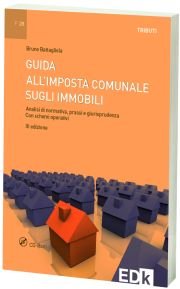 Guida all'imposta comunale sugli immobili. Analisi di normativa, prassi e giurisprudenza. Con schemi operativi. Con CD-ROM (Tributi) Law