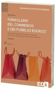 Formulario del commercio e dei pubblici esercizi. Con CD-ROM (Attività economiche) Law