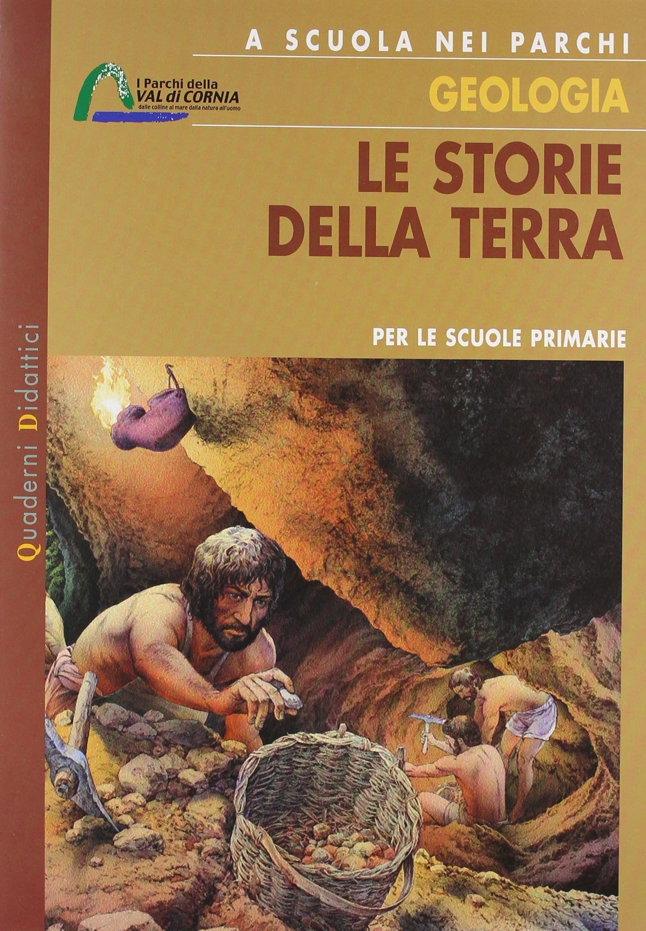A scuola nei parchi. Geologia. Le storie della terra. Per la Scuola elementare Non-fiction