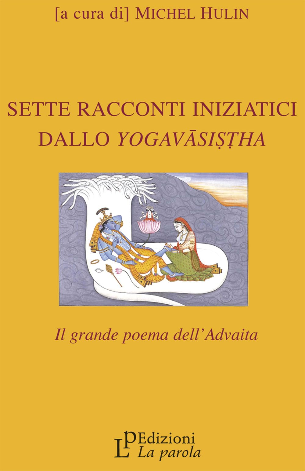 Sette racconti iniziatici dallo Yogav¿sistha. Il grande poema dell'Advaita book