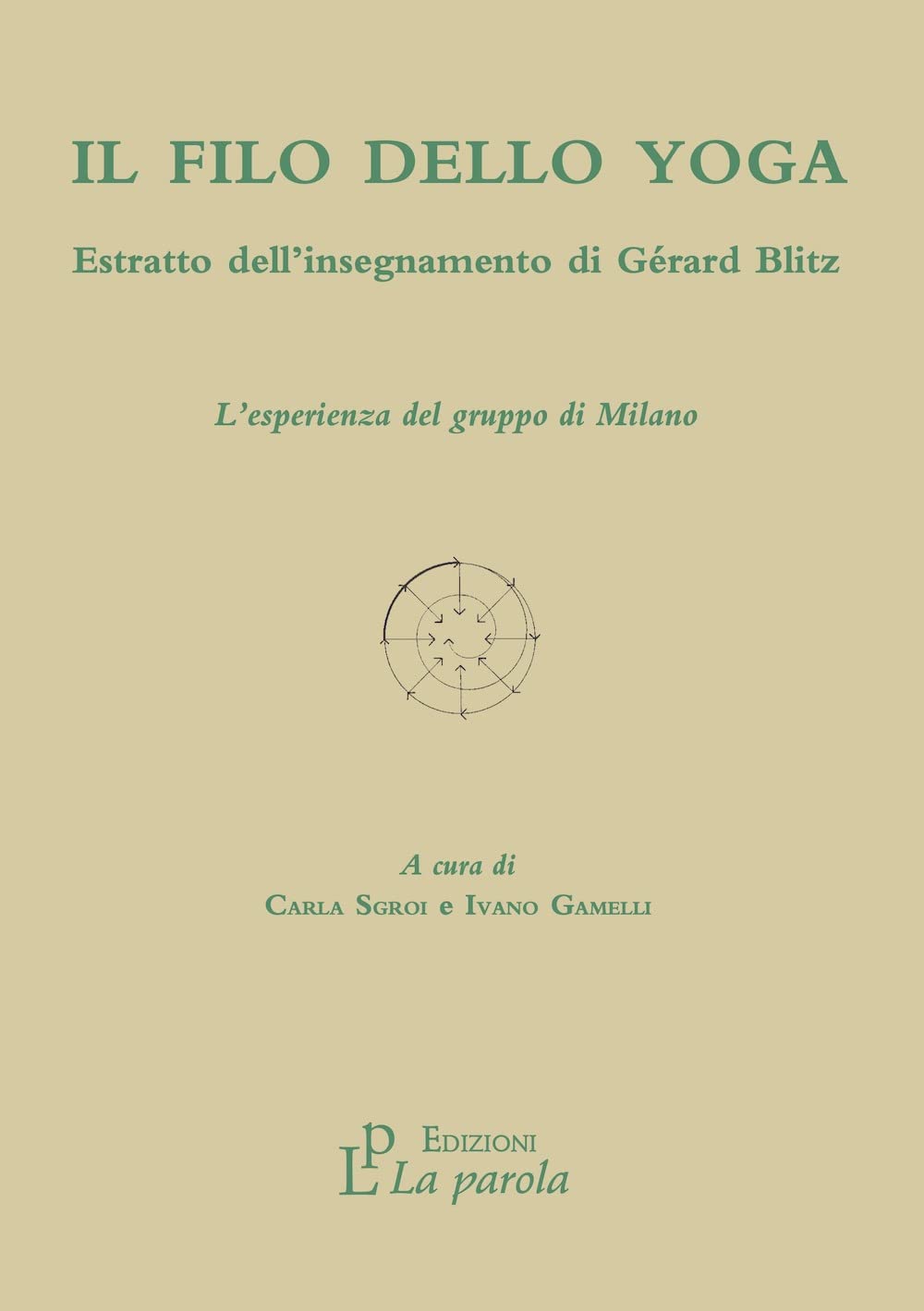 Il filo dello yoga. Estratto dell'insegnamento di Gérard Blitz. L'esperienza del gruppo di Milano book