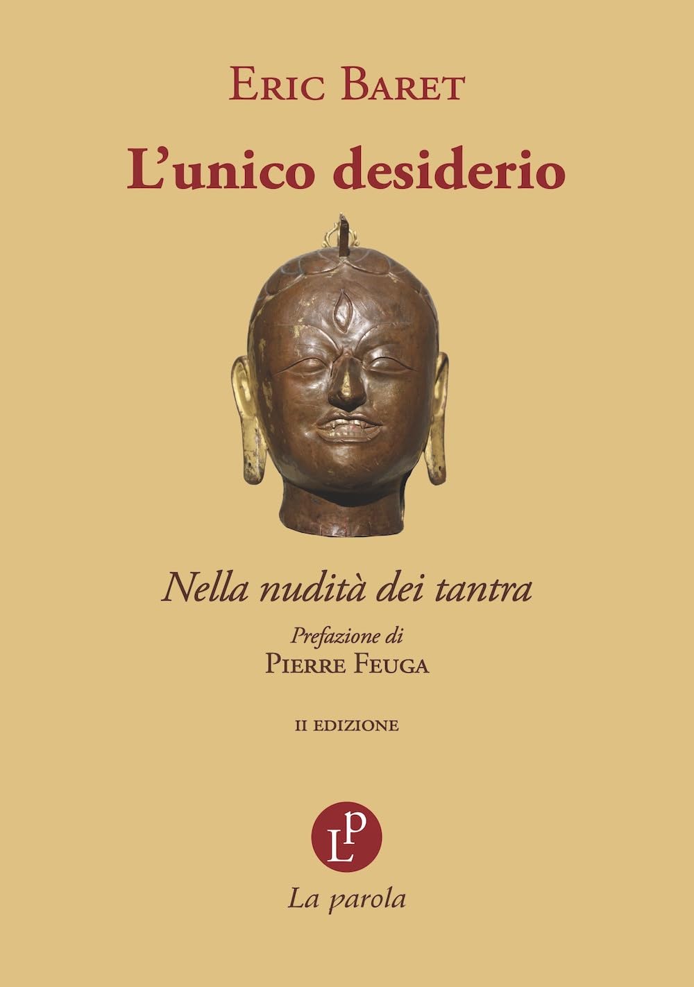 L' unico desiderio. Nella nudità dei tantra Philosophy
