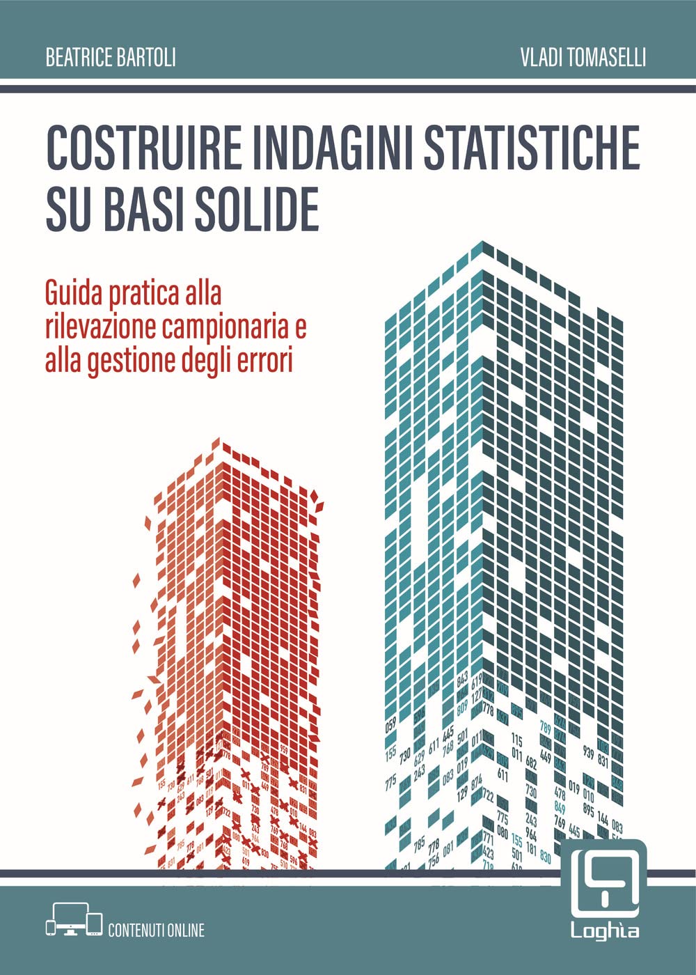 Costruire indagini statistiche su basi solide. Guida pratica alla rilevazione campionaria e alla gestione degli errori book