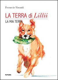 La terra di Lillii. La mia terra book