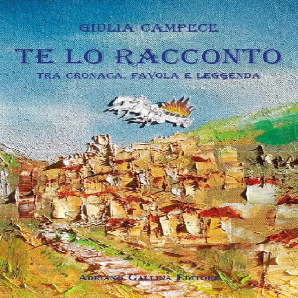 Te lo racconto. Tra cronaca, favola e leggenda. Ediz. per la scuola book