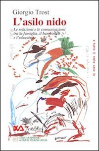L'asilo nido. Le relazioni e le comunicazioni tra la famiglia, il bambino e l'educatrice book