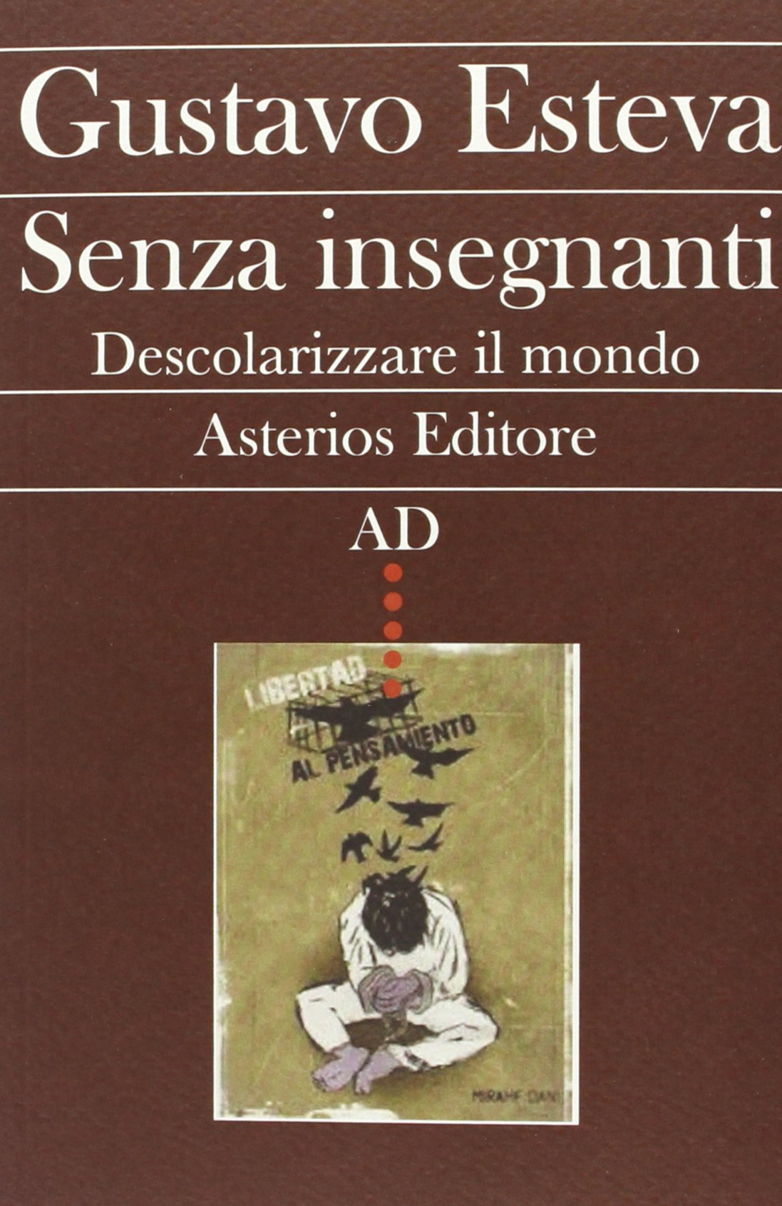Senza insegnanti. Descolarizzare il mondo book