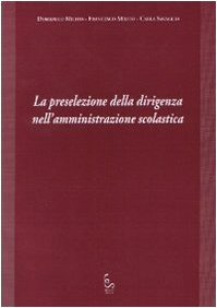 La preselezione della dirigenza nell'amministrazione scolastica book